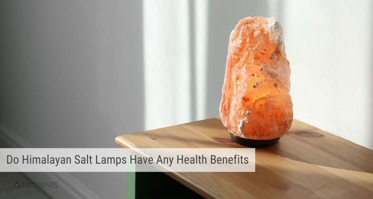 do-himalayan-salt-lamps-have-any-health-benefits-go-nutrients-blog