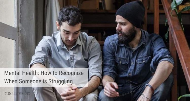 Mental Health: How to recognize when someone is struggling