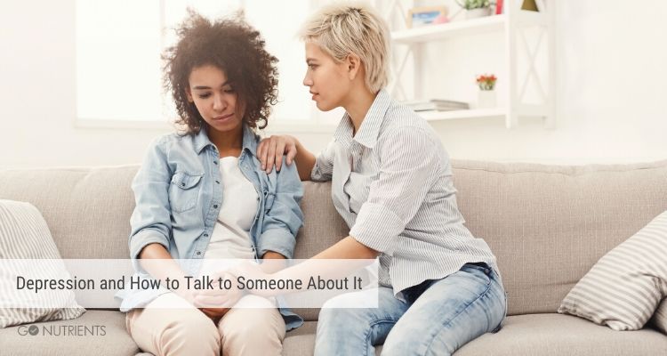 Depression and How to Talk to Someone About It Go