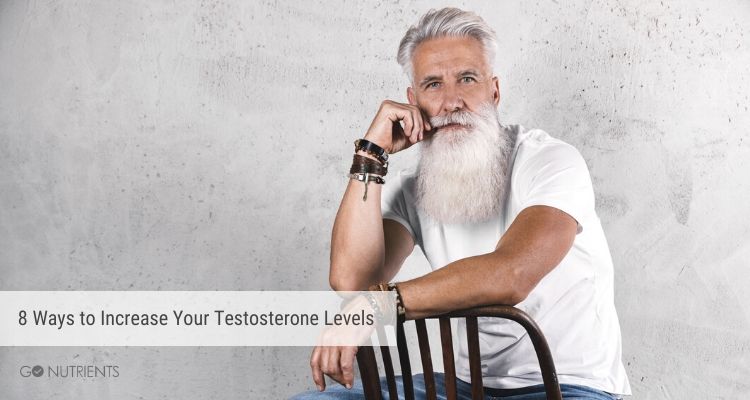 8 Ways to Increase Your Testosterone Levels