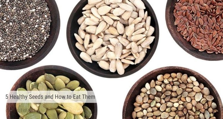 5 bowls of seeds - 5 Healthy Seeds and How to Eat Them