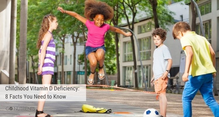 Childhood Vitamin D Deficiency: 8 Facts You Need to Know