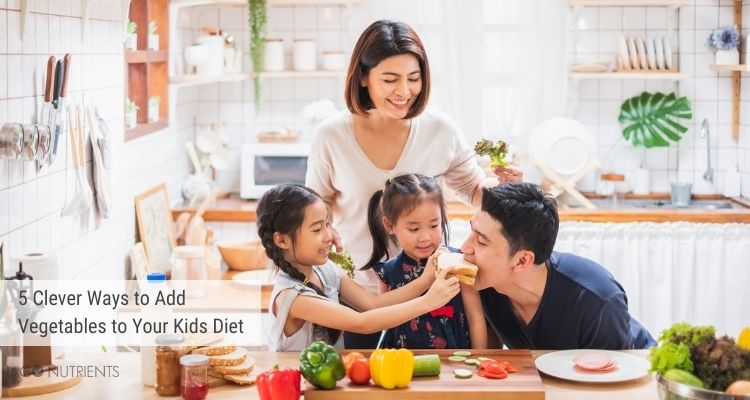 5 Clever Ways to Add Vegetables to Your Kids Diet