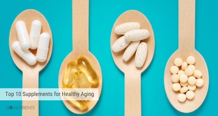 Top 10 Supplements for Healthy Aging