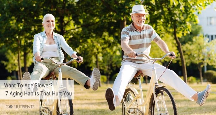 Want To Age Slower? 7 Aging Habits That Hurt You