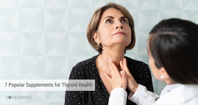 7 Popular Supplements for Thyroid Health