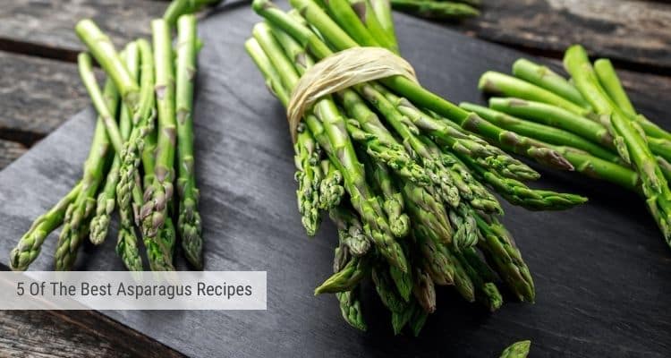 5 of the Best Asparagus Recipes 